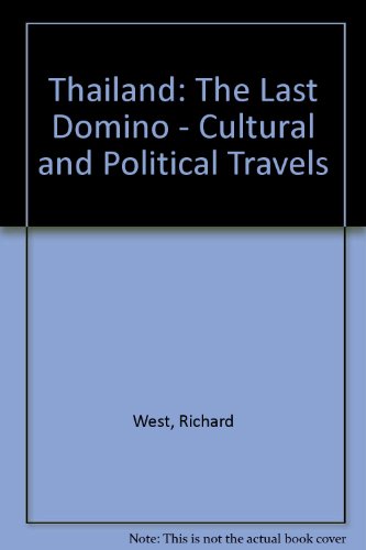 9780718132774: Thailand: The Last Domino:Cultural And Political Travels [Idioma Ingls]