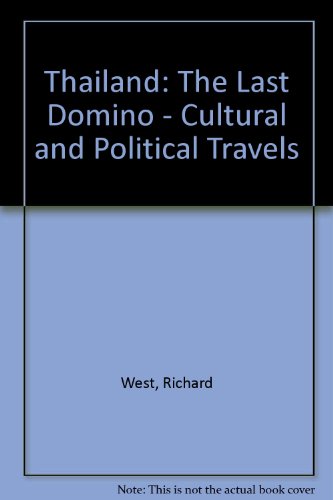 9780718132774: Thailand: The Last Domino:Cultural And Political Travels [Lingua Inglese]