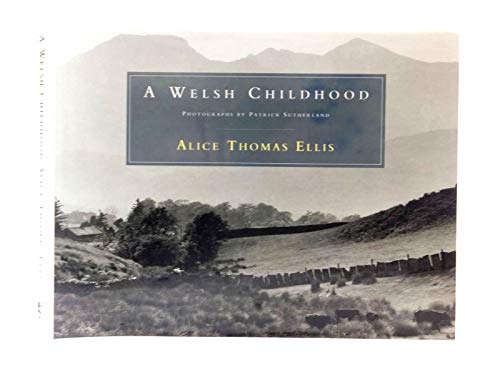 A Welsh Childhood. Photographs by Patrick Sutherland.
