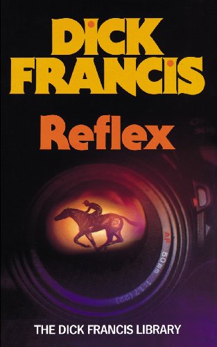 Beispielbild fr Reflex (Francis Thriller) zum Verkauf von WorldofBooks