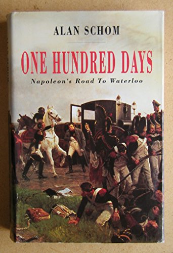 Beispielbild fr One Hundred Days: Napoleon's Road to Waterloo zum Verkauf von WorldofBooks