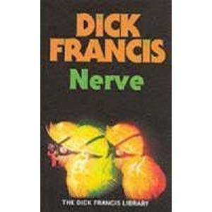 Stock image for Nerve (Dick Francis Library) for sale by Brit Books