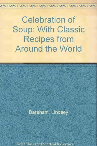 Beispielbild fr Celebration of Soups zum Verkauf von Better World Books