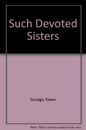 Such Devoted Sisters (9780718135751) by Eileen Goudge