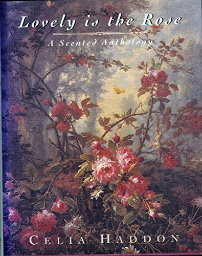 Imagen de archivo de Lovely Is the Rose: A Scented Anthology a la venta por SecondSale