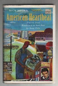 Imagen de archivo de American Heartbeat: Travels from Woodstock to San Jose By Song Title a la venta por WorldofBooks