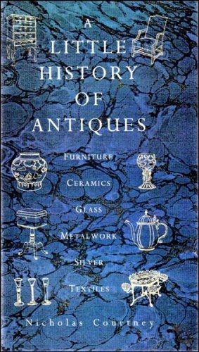 Beispielbild fr A Little History of Antiques zum Verkauf von Wonder Book