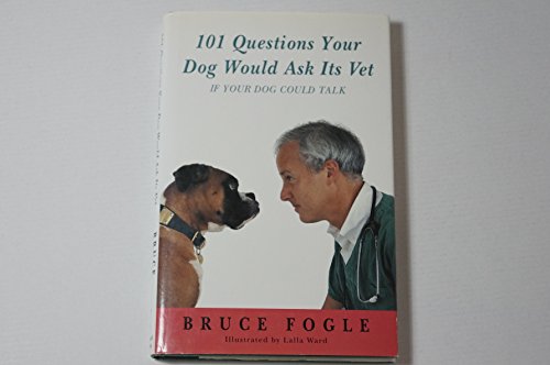Imagen de archivo de One Hundred And One Questions Your Dog Would Ask Its Vet(If Your Dog Could Talk) a la venta por AwesomeBooks