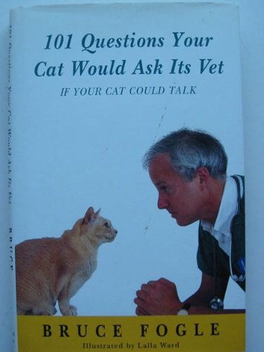Imagen de archivo de One Hundred And One Questions Your Cat Would Ask Its Vet(If Your Cat Could Talk) a la venta por AwesomeBooks
