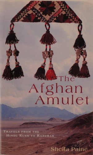 9780718137298: The Afghan Amulet: Travels from the Hindu Kush to Razgrad [Idioma Ingls]