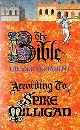 Beispielbild fr The Bible (the Old Testament) According to Spike Milligan zum Verkauf von AwesomeBooks