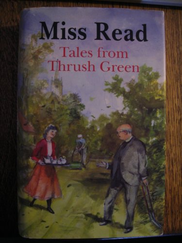 Beispielbild fr Tales from Thrush Green: Affairs at Thrush Green; at Home in Thrush Green: "Affairs at Thrush Green" and "At Home in Thrush Green" zum Verkauf von WorldofBooks