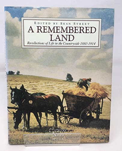 Imagen de archivo de A Remembered Land: Recollections of Country Life, 1880-1914 (Poetry) a la venta por WorldofBooks