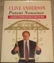 Beispielbild fr Patent Nonsense: A Catalogue of Inventions That Failed to Change Thew World zum Verkauf von WorldofBooks