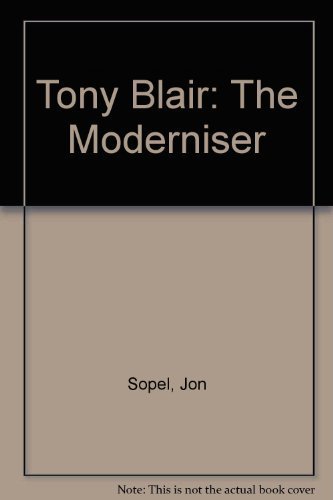 Beispielbild fr Tony Blair: The Moderniser zum Verkauf von WorldofBooks