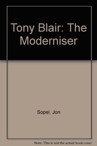 Stock image for Tony Blair: The Moderniser for sale by AwesomeBooks