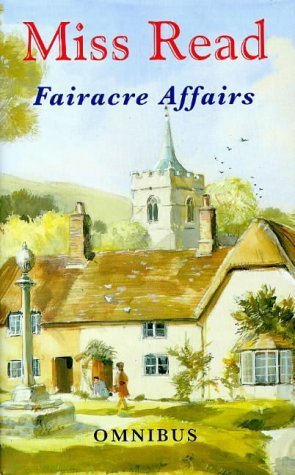 Stock image for Fairacre Affairs, Omnibus. Inc: Village Centenary, Summer at Fairacre for sale by The Print Room
