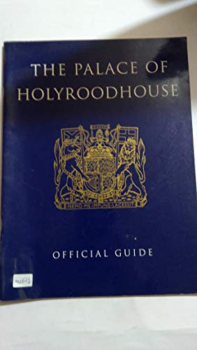 Beispielbild fr The Palace of Holyroodhouse: Official Guide (The Royal Collection) zum Verkauf von WorldofBooks