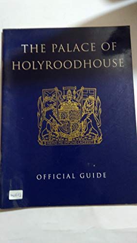 9780718139674: The Palace of Holyroodhouse: Official Guide (The Royal Collection)