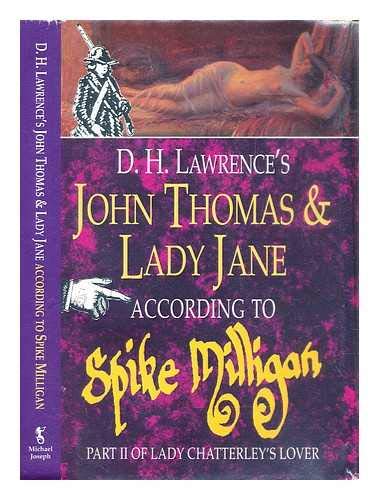 Stock image for D.H. Lawrence's John Thomas and Lady Jane according to Spike Milligan: Part II of Lady Chatterley's lover for sale by MusicMagpie