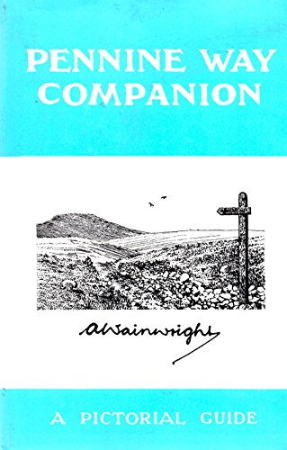 Pennine Way Companion: A Pictorial Guide - A Wainwright