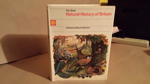 THE SHELL NATURAL HISTORY OF BRI - Burton, Maurice (ed.)