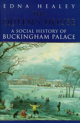 Imagen de archivo de The Queen's House: A Social History Of Buckingham Palace a la venta por THE CROSS Art + Books