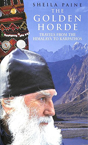 Imagen de archivo de The Golden Horde: Travels from the Himalaya to Karpathos a la venta por WorldofBooks