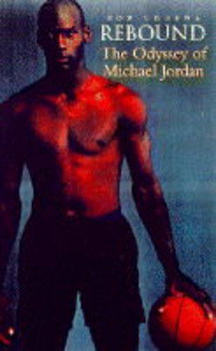 9780718141097: Rebound: The Odyssey of Michael Jordan