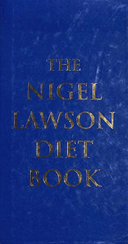 The Nigel Lawson Diet Book - Lawson, Nigel