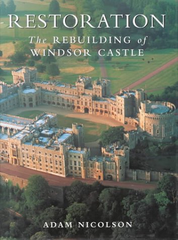 Beispielbild fr Restoration: The Rebuilding of Windsor Castle zum Verkauf von SecondSale