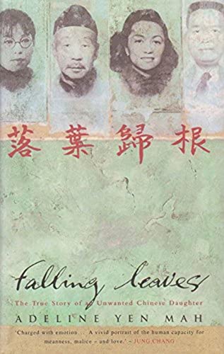 Stock image for Falling Leaves Return to Their Roots: The True Story of an Unwanted Chinese Daughter for sale by WorldofBooks