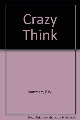 9780718142896: Crazy Think