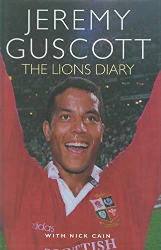 The Lions Diary (9780718143138) by Jeremy Guscott; Nick Cain