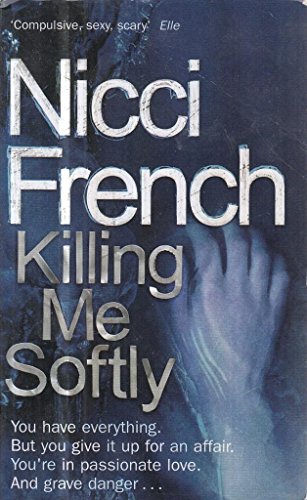 Killing Me Softly (tpb) (9780718143411) by French, Nicci