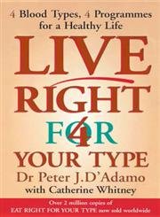 Beispielbild fr Live Right 4 Your Type ~ Live Right for Your Type: The Individualised Prescription for Maximizing Health, Metabolism, and Vitality in Every Stage of Your Life zum Verkauf von AwesomeBooks