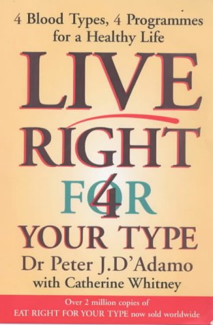 Stock image for Live Right 4 Your Type ~ Live Right for Your Type: The Individualised Prescription for Maximizing Health, Metabolism, and Vitality in Every Stage of Your Life for sale by AwesomeBooks