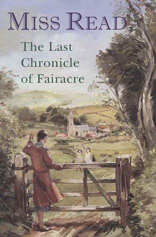 Stock image for Last Chronicle of Fairacre: Changes at Fairacre, Farewell to Fairacre And a Peaceful Retirement (The Last Chronicle of Fairacre Omnibus) for sale by WorldofBooks