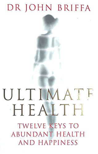 Stock image for Ultimate Health: Twelve Keys to Abundant Health And Happiness: 12 Keys to Abundant Health and Happiness for sale by AwesomeBooks