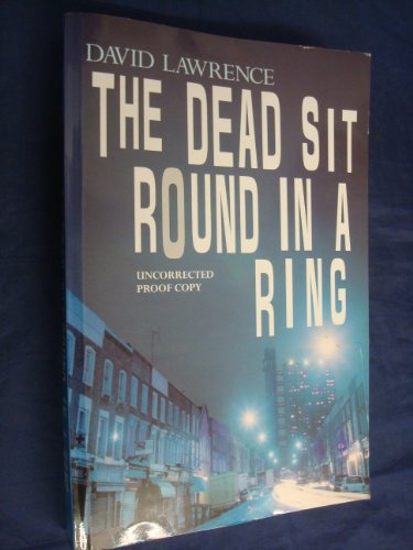 Stock image for The Dead Sit Round in a Ring for sale by The Maryland Book Bank