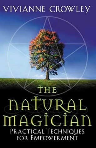 Stock image for Natural Magician : Practical Techniques for Empowerment for sale by Better World Books