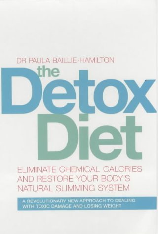 Beispielbild fr The Detox Diet: Eliminate Chemical Calories And Restore Your Body's Natural Slimming System zum Verkauf von WorldofBooks