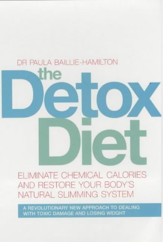 Imagen de archivo de The Detox Diet : Eliminate Chemical Calories and Restore Your Body's Natural Slimming System a la venta por Better World Books