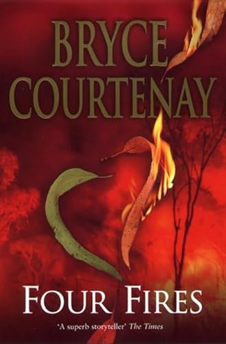 Four Fires (9780718145873) by Bryce Courtenay