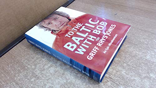 Stock image for To the Baltic with Bob for sale by WorldofBooks