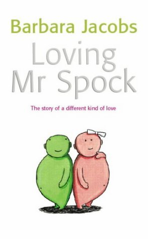 Stock image for Loving Mr Spock: A Different Kind of Love for sale by WorldofBooks