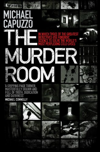 9780718146658: The Murder Room: In which three of the greatest detectives use forensic science to solve the world's most perplexing cold cases