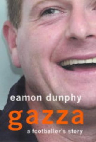 Gazza: My Story (9780718146986) by Dunphy, Eamon