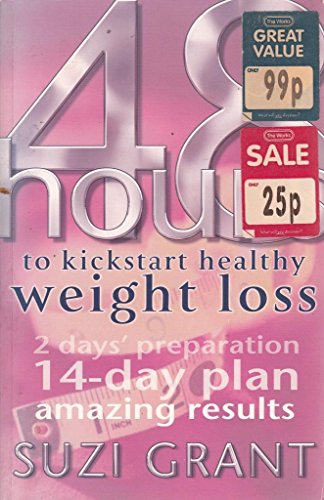 9780718147488: 48 Hours to Kickstart Healthy Weight Loss