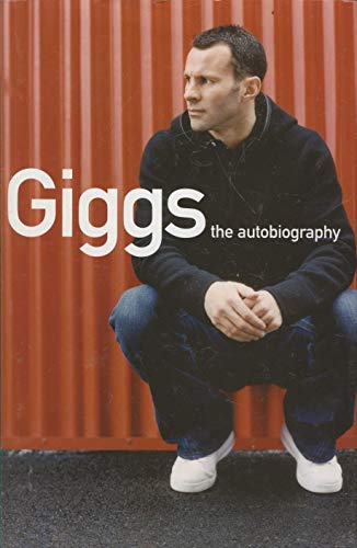 Stock image for Giggs : The Autobiography for sale by Better World Books